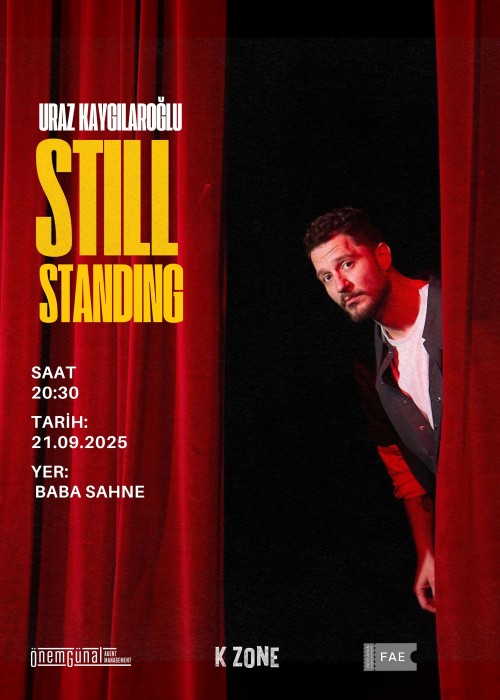STILL STANDING - URAZ KAYGILAROĞLU, STILL STANDING - URAZ KAYGILAROĞLU