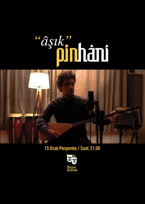 "AŞIK" PİNHANİ, "AŞIK" PİNHANİ