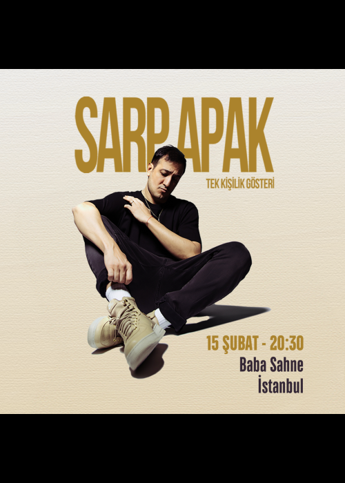SARP APAK - TEK KİŞİLİK GÖSTERİ, SARP APAK - TEK KİŞİLİK GÖSTERİ
