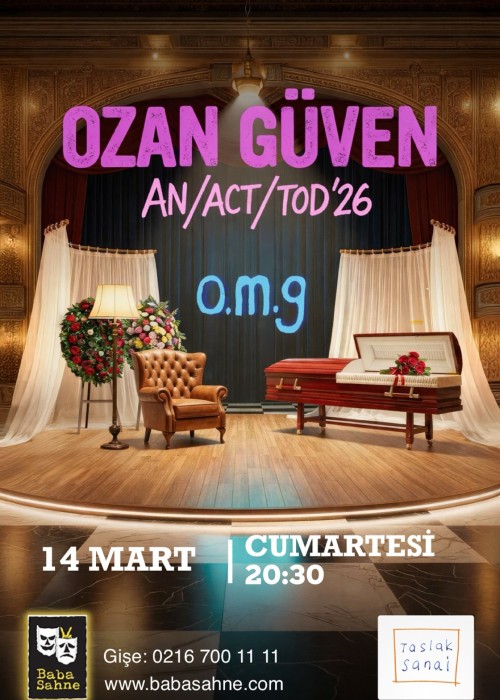 OZAN GÜVEN AN/ACT/TOD'26 O.M.G, OZAN GÜVEN AN/ACT/TOD'26 O.M.G